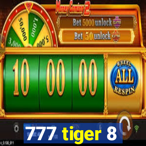 777 tiger 8